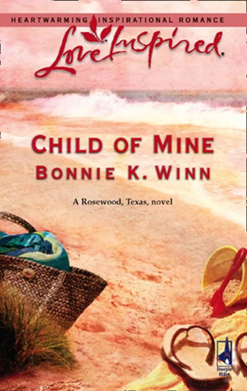 Child Of Mine (Rosewood, Texas, Book 2) (Mills & Boon Love Inspired): First edition Get Yours
