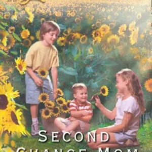 Free Returns Second Chance Mom (Mills & Boon Love Inspired): First edition