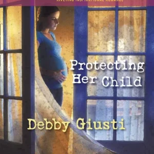 Buy Today Protecting Her Child (Magnolia Medical, Book 2) (Mills & Boon Love Inspired): First edition