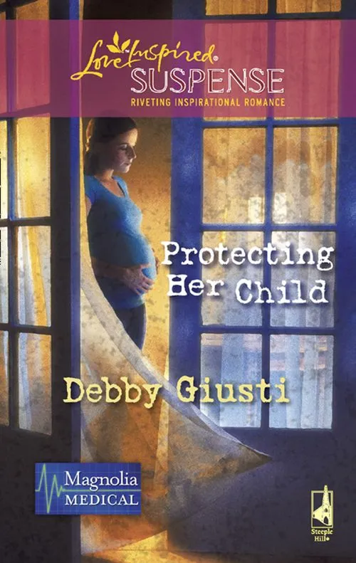 Buy Today Protecting Her Child (Magnolia Medical, Book 2) (Mills & Boon Love Inspired): First edition