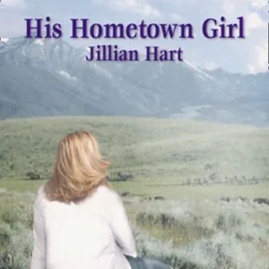 Special Discount His Hometown Girl (Mills & Boon Love Inspired): First edition