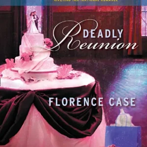 Deadly Reunion (Mills & Boon Love Inspired): First edition Final Sale