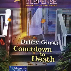 Countdown to Death (Magnolia Medical, Book 1) (Mills & Boon Love Inspired): First edition Fan Favorite