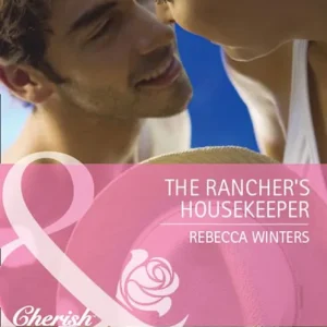 The Rancher's Housekeeper (Mills & Boon Cherish): First edition Direct From Factory