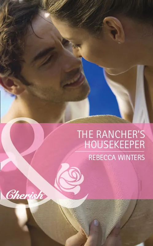 The Rancher's Housekeeper (Mills & Boon Cherish): First edition Direct From Factory