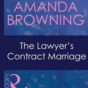 Clearance The Lawyer's Contract Marriage (Brides of Convenience, Book 3) (Mills & Boon Modern): First edition
