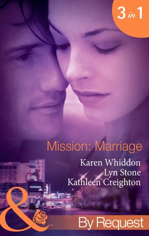 Mission: Marriage: Bulletproof Marriage (Mission: Impassioned) / Kiss or Kill (Mission: Impassioned) / Lazlo's Last Stand (Mission: Impassioned) (Mills & Boon By Request): First edition Crafted