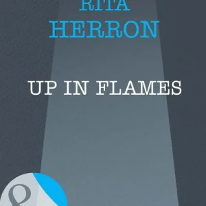 Up in Flames (Mills & Boon Intrigue): First edition Exclusive Offer