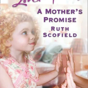 A Mother's Promise (Mills & Boon Love Inspired): First edition Big Sale