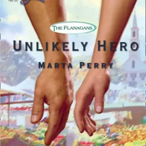 Unlikely Hero (The Flanagans, Book 2) (Mills & Boon Love Inspired): First edition Warranty Included
