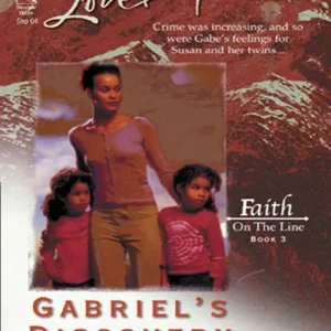 Latest Gabriel's Discovery (Faith on the Line, Book 3) (Mills & Boon Love Inspired): First edition