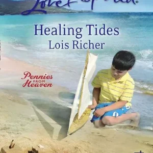 Healing Tides (Pennies From Heaven, Book 1) (Mills & Boon Love Inspired): First edition Instant Buy