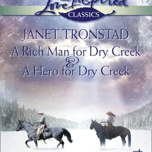 Free Shipping A Rich Man For Dry Creek And A Hero For Dry Creek: A Rich Man For Dry Creek / A Hero For Dry Creek (Dry Creek) (Mills & Boon Love Inspired): First edition