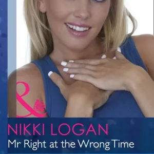 Sale Mr Right At The Wrong Time (Mills & Boon Modern Heat): First edition