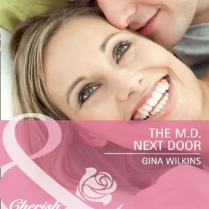 Authentic The M.d. Next Door (Doctors in the Family, Book 1) (Mills & Boon Cherish): First edition