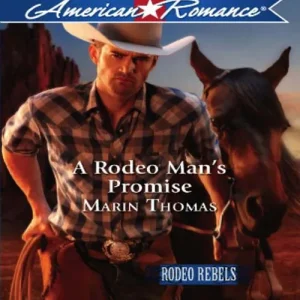 A Rodeo Man's Promise (Rodeo Rebels, Book 3) (Mills & Boon American Romance): First edition Low Price