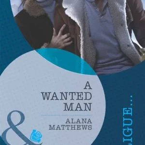 A Wanted Man (Mills & Boon Intrigue): First edition Affordable