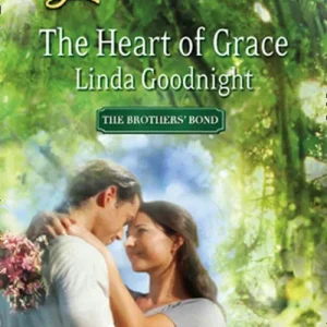 Free Delivery The Heart of Grace (The Brothers' Bond, Book 3) (Mills & Boon Love Inspired): First edition
