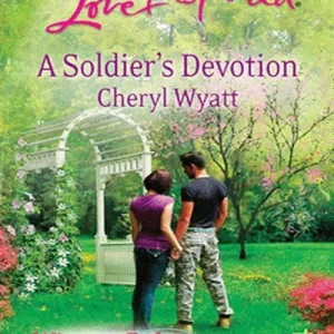 A Soldier's Devotion (Wings of Refuge, Book 6) (Mills & Boon Love Inspired): First edition Best Choice