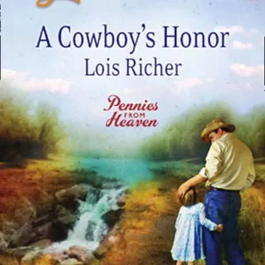 A Cowboy's Honor (Pennies From Heaven, Book 3) (Mills & Boon Love Inspired): First edition Worldwide Shipping