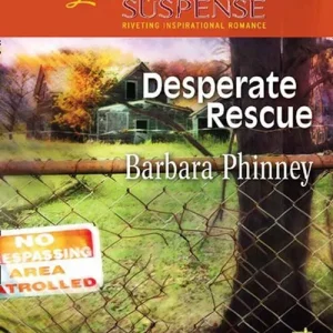 Exclusive Desperate Rescue (Mills & Boon Love Inspired): First edition