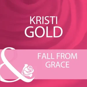 Fall From Grace (Mills & Boon Cherish): First edition Deal