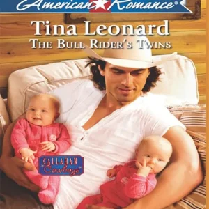 Don’t Miss Out The Bull Rider's Twins (Callahan Cowboys, Book 3) (Mills & Boon American Romance): First edition