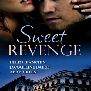 Trusted Brand Sweet Revenge: The Martinez Marriage Revenge / The Italian Billionaire's Ruthless Revenge / The Kouros Marriage Revenge: First edition