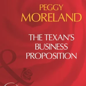 Reduced Price The Texan's Business Proposition (A Piece of Texas, Book 4) (Mills & Boon Desire): First edition