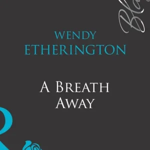Viral A Breath Away (Mills & Boon Blaze): First edition