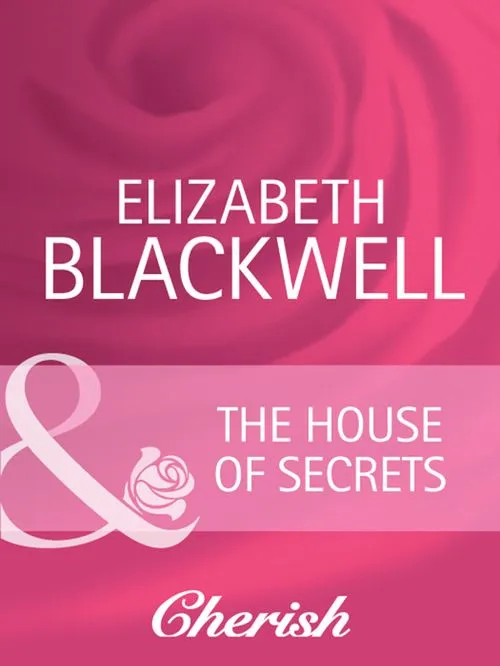 Special Discount The House Of Secrets (Everlasting Love, Book 16) (Mills & Boon Cherish): First edition