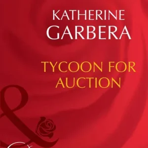 Grab Now Tycoon For Auction (Mills & Boon Desire): First edition
