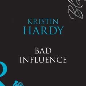 Bad Influence (Sex & the Supper Club, Book 4) (Mills & Boon Blaze): First edition Limited Offer