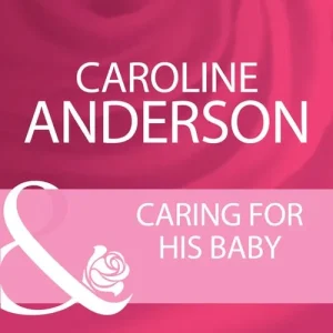 Caring For His Baby (Mills & Boon Cherish): First edition Big Sale