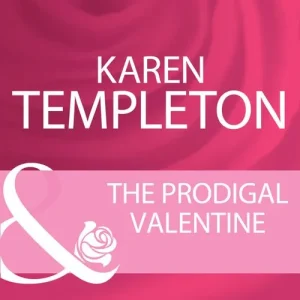 Luxury The Prodigal Valentine (Mills & Boon Cherish): First edition