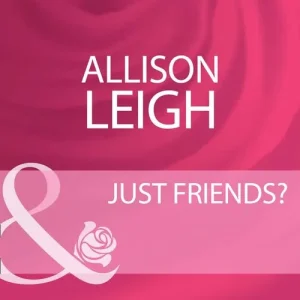 Today Only Just Friends? (Mills & Boon Cherish): First edition