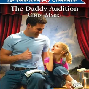 The Daddy Audition (Mills & Boon Love Inspired): First edition Don’t Miss Out