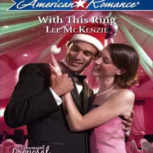 With This Ring (A Convenient Proposal, Book 2) (Mills & Boon Love Inspired): First edition Big Sale