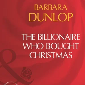The Billionaire Who Bought Christmas (Mills & Boon Desire): First edition Affordable