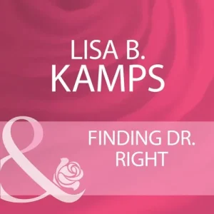 Last Chance Finding Dr. Right (Mills & Boon Cherish): First edition