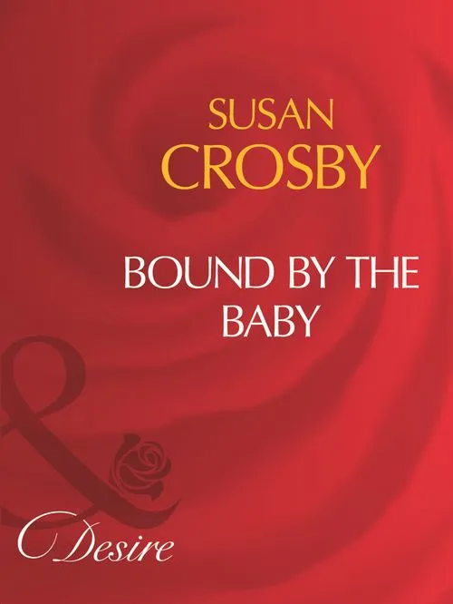 Bound By The Baby (Mills & Boon Desire): First edition Discount