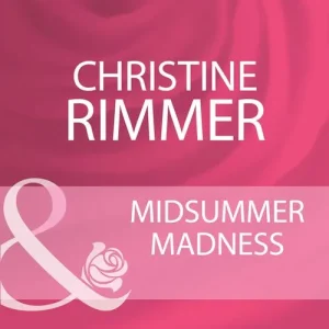Midsummer Madness (Mills & Boon Cherish): First edition Exclusive