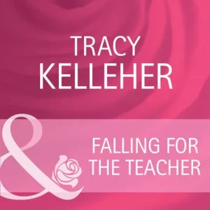 Today Only Falling for the Teacher (Mills & Boon Cherish): First edition