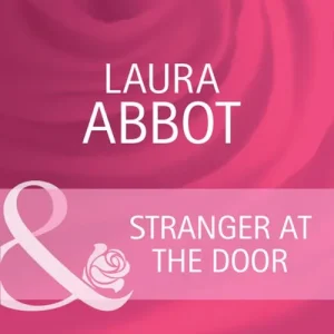 Stranger at the Door (Everlasting Love, Book 9) (Mills & Boon Cherish): First edition Limited Time