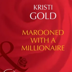 Authentic Marooned With A Millionaire (Mills & Boon Desire): First edition