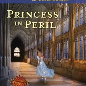 Princess In Peril (Reclaiming the Crown, Book 1) (Mills & Boon Love Inspired Suspense): First edition Buy Today