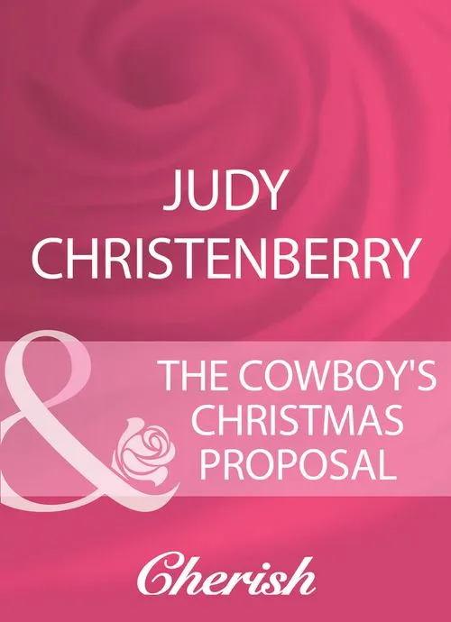 Markdown The Cowboy's Christmas Proposal (Mistletoe & Marriage, Book 1) (Mills & Boon Cherish): First edition