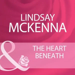 Bulk Order The Heart Beneath (Morgan's Mercenaries: Ultimate, Book 1) (Mills & Boon Cherish): First edition