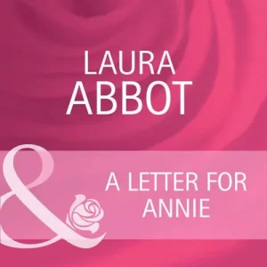 A Letter for Annie (Going Back, Book 19) (Mills & Boon Cherish): First edition Certified