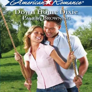 Down Home Dixie (Mills & Boon Love Inspired): First edition Limited Edition